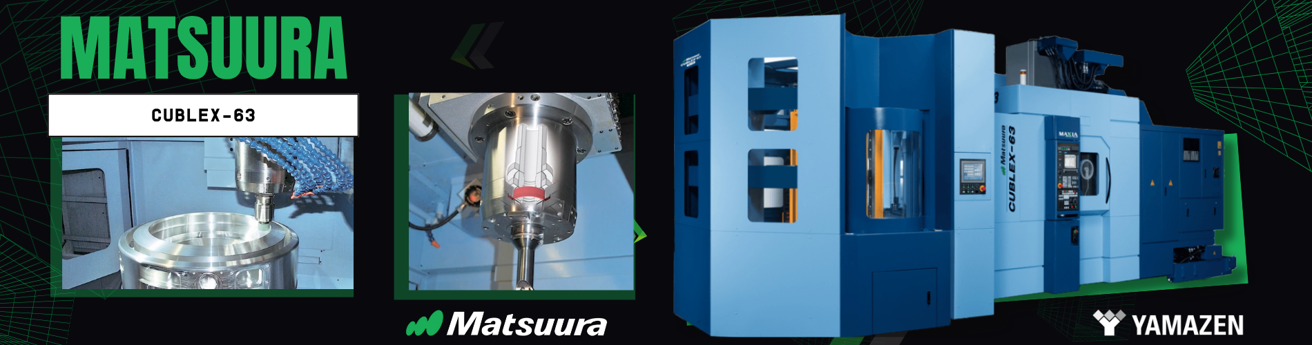 Matsuura CUBLEX-63 5-Axis Machining Center banner